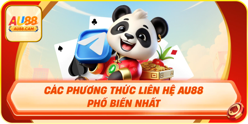 Các phương thức liên hệ AU88 chính thức và an toàn năm 2026