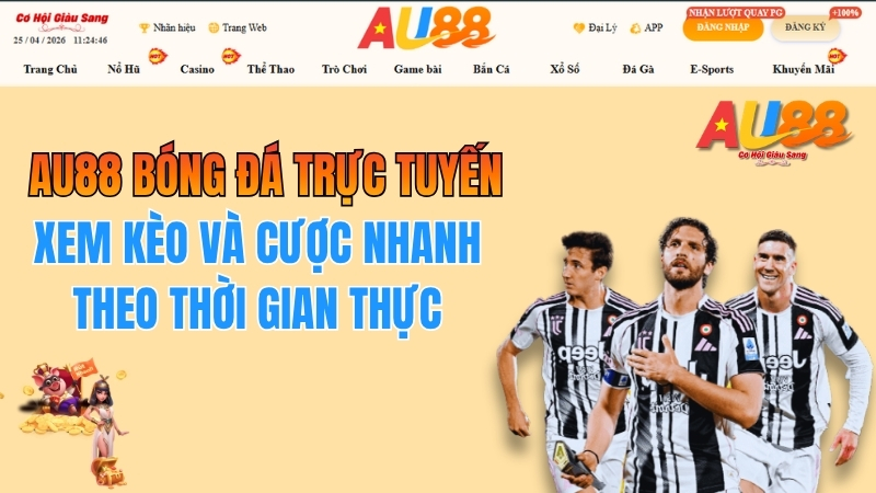 AU88 Bóng Đá Trực Tuyến – Xem Kèo Và Cược Nhanh