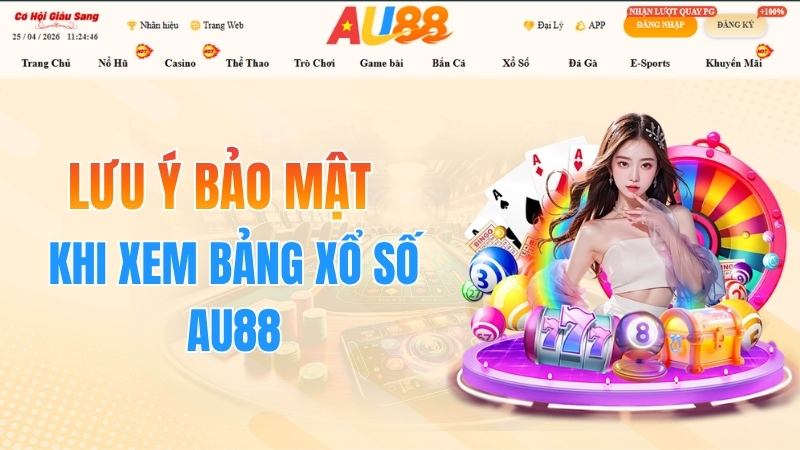Lưu Ý Bảo Mật Khi Xem Bảng Xổ Số AU88